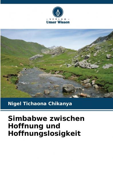 Simbabwe zwischen Hoffnung und Hoffnungslosigkeit