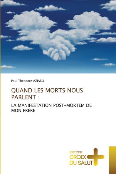 QUAND LES MORTS NOUS PARLENT