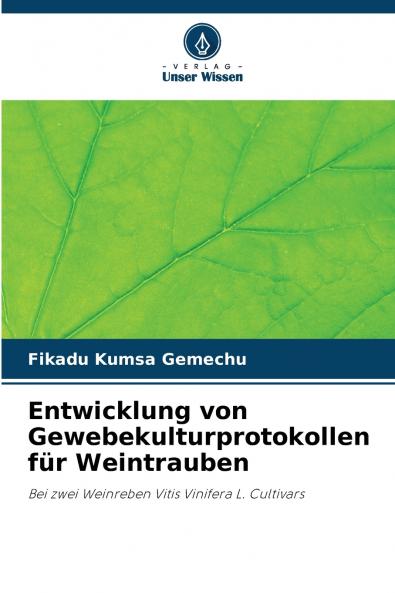 Entwicklung von Gewebekulturprotokollen für Weintrauben