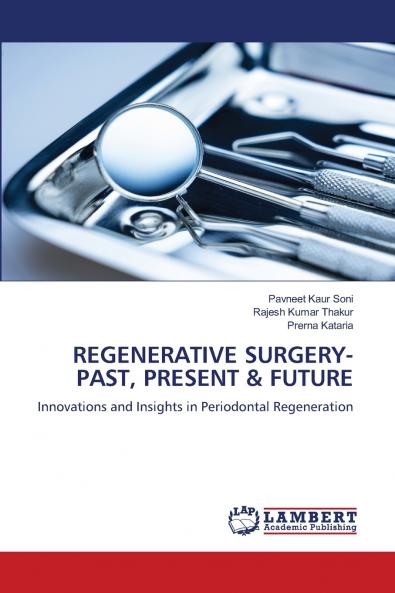 REGENERATIVE SURGERY- PAST PRESENT & FUTURE