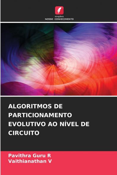 ALGORITMOS DE PARTICIONAMENTO EVOLUTIVO AO NÍVEL DE CIRCUITO