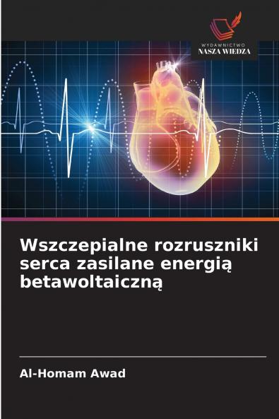 Wszczepialne rozruszniki serca zasilane energią betawoltaiczną