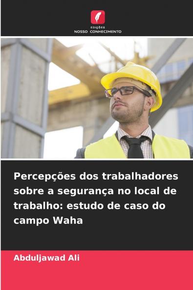 Percepções dos trabalhadores sobre a segurança no local de trabalho