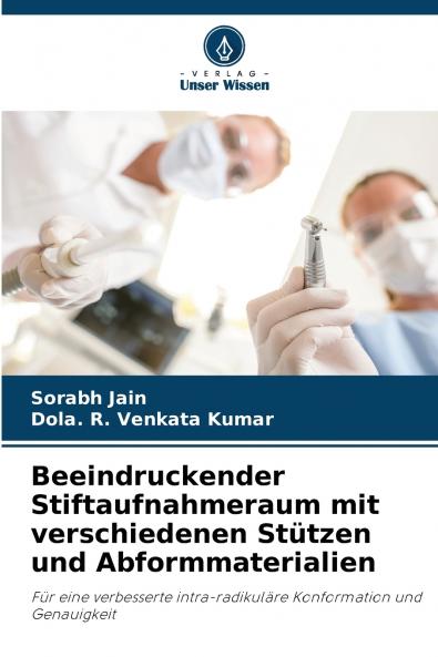 Beeindruckender Stiftaufnahmeraum mit verschiedenen Stützen und Abformmaterialien