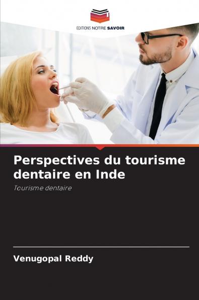Perspectives du tourisme dentaire en Inde