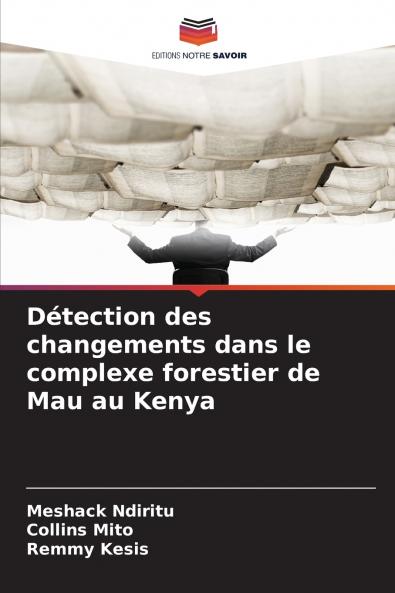 Détection des changements dans le complexe forestier de Mau au Kenya
