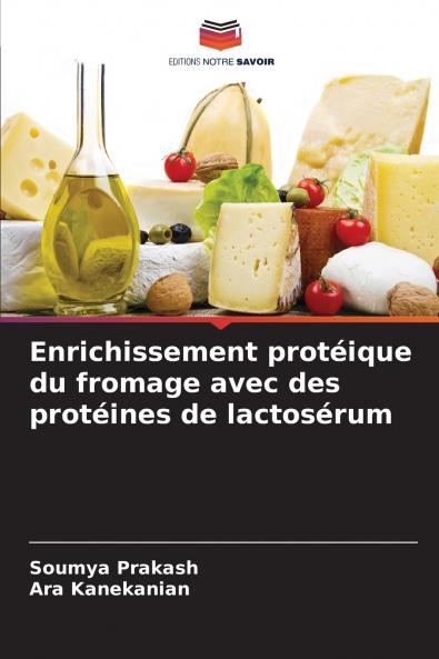 Enrichissement protéique du fromage avec des protéines de lactosérum