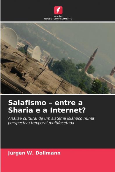 Salafismo - entre a Sharia e a Internet?