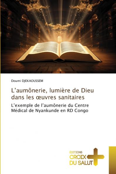 L'aumônerie lumière de Dieu dans les œuvres sanitaires