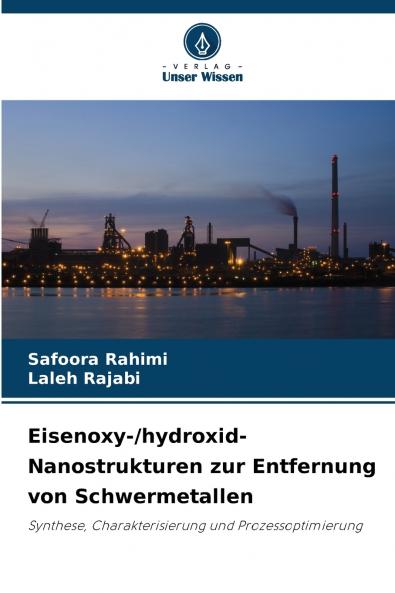 Eisenoxy-/hydroxid-Nanostrukturen zur Entfernung von Schwermetallen
