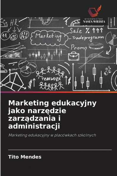 Marketing edukacyjny jako narzędzie zarządzania i administracji