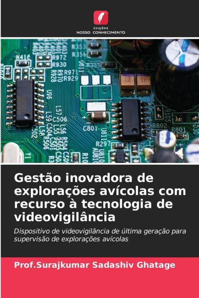 Gestão inovadora de explorações avícolas com recurso à tecnologia de videovigilância