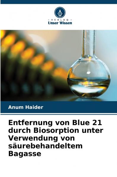 Entfernung von Blue 21 durch Biosorption unter Verwendung von säurebehandeltem Bagasse