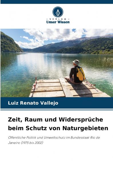Zeit Raum und Widersprüche beim Schutz von Naturgebieten