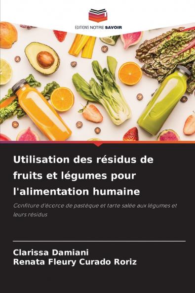 Utilisation des résidus de fruits et légumes pour l'alimentation humaine