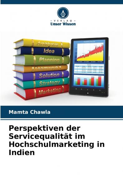 Perspektiven der Servicequalität im Hochschulmarketing in Indien