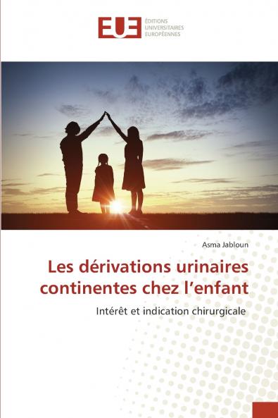 Les dérivations urinaires continentes chez l'enfant