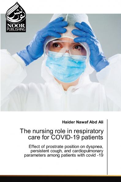 The nursing role in respiratory care for COVID-19 patients