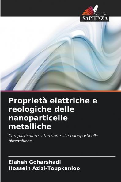 Proprietà elettriche e reologiche delle nanoparticelle metalliche