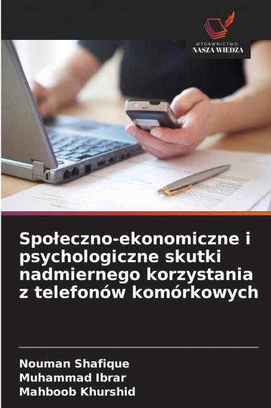Społeczno-ekonomiczne i psychologiczne skutki nadmiernego korzystania z telefonów komórkowych