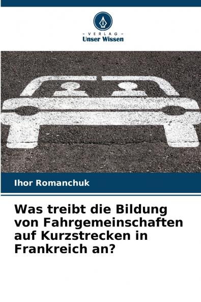 Was treibt die Bildung von Fahrgemeinschaften auf Kurzstrecken in Frankreich an?