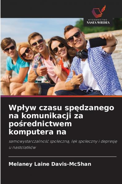 Wpływ czasu spędzanego na komunikacji za pośrednictwem komputera na