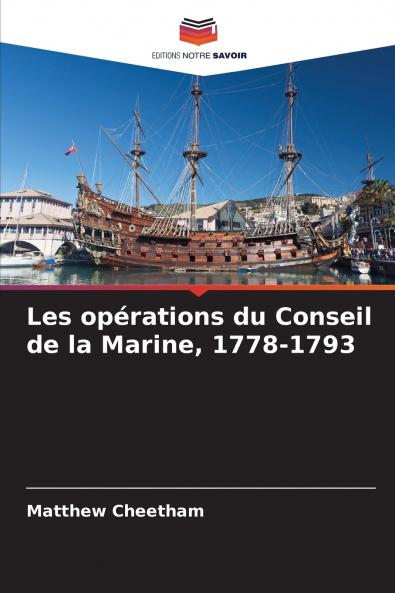 Les opérations du Conseil de la Marine 1778-1793