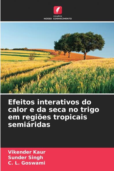Efeitos interativos do calor e da seca no trigo em regiões tropicais semiáridas