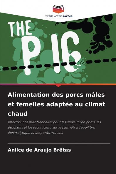 Alimentation des porcs mâles et femelles adaptée au climat chaud