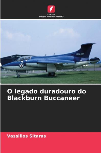 O legado duradouro do Blackburn Buccaneer