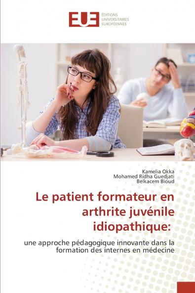 Le patient formateur en arthrite juvénile idiopathique