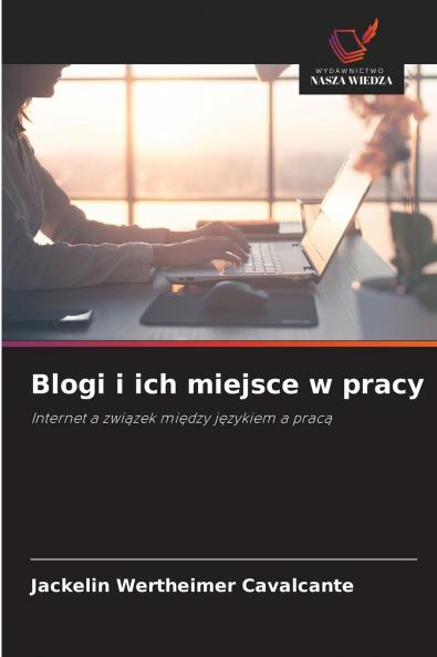 Blogi i ich miejsce w pracy