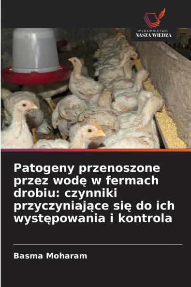 Patogeny przenoszone przez wodę w fermach drobiu
