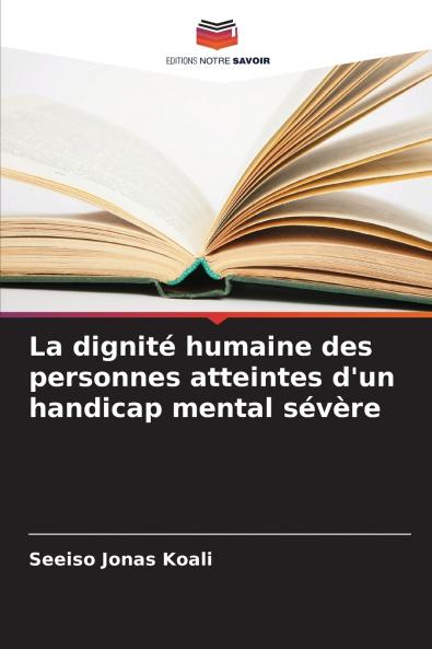 La dignité humaine des personnes atteintes d'un handicap mental sévère