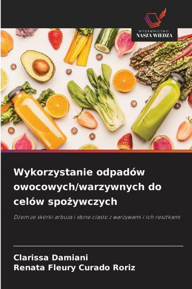 Wykorzystanie odpadów owocowych/warzywnych do celów spożywczych