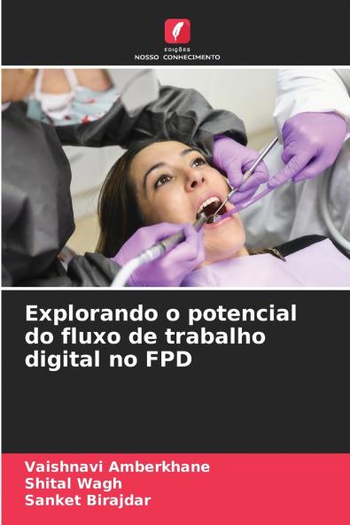 Explorando o potencial do fluxo de trabalho digital no FPD