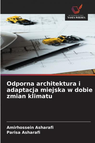 Odporna architektura i adaptacja miejska w dobie zmian klimatu