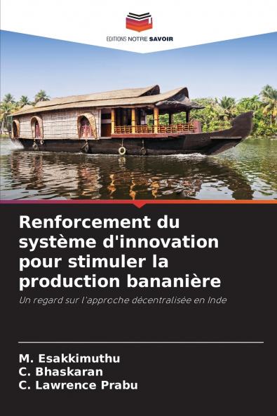 Renforcement du système d'innovation pour stimuler la production bananière