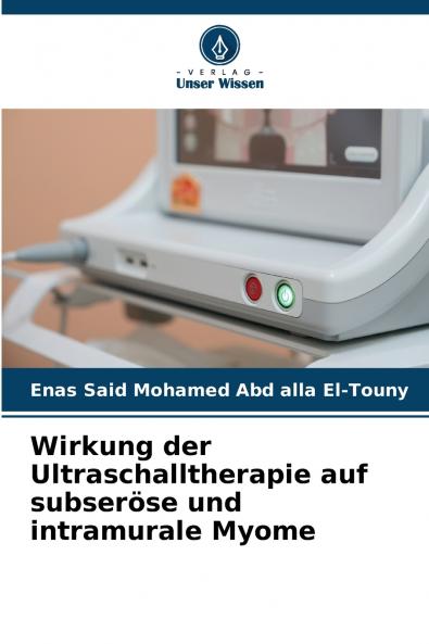 Wirkung der Ultraschalltherapie auf subseröse und intramurale Myome
