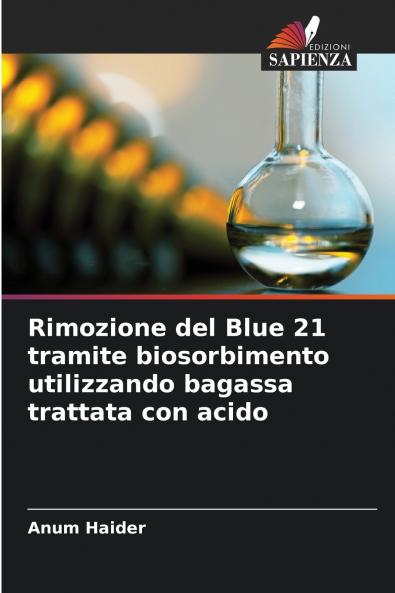 Rimozione del Blue 21 tramite biosorbimento utilizzando bagassa trattata con acido