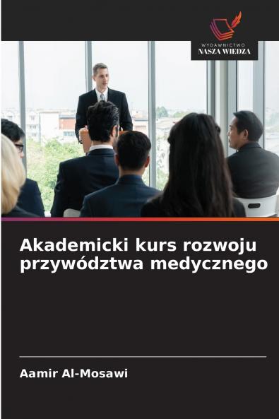 Akademicki kurs rozwoju przywództwa medycznego
