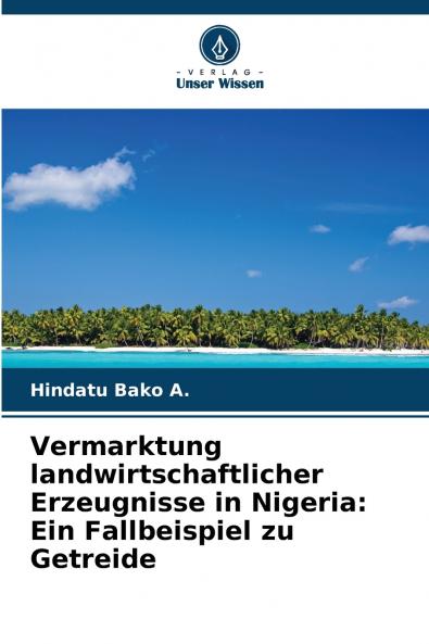 Vermarktung landwirtschaftlicher Erzeugnisse in Nigeria