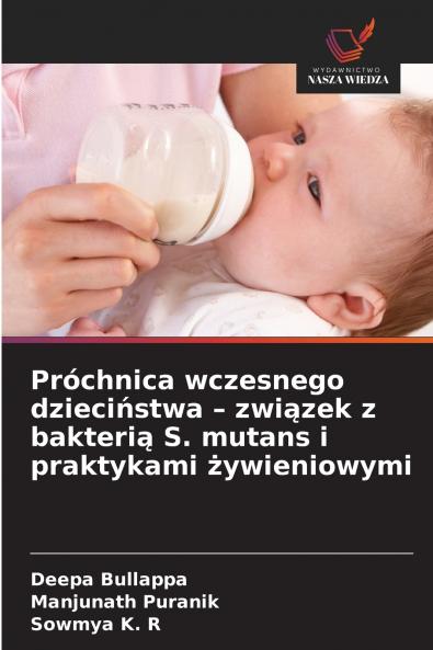 Próchnica wczesnego dzieciństwa - związek z bakterią S. mutans i praktykami żywieniowymi