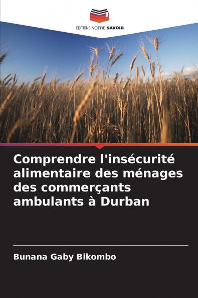 Comprendre l'insécurité alimentaire des ménages des commerçants ambulants à Durban