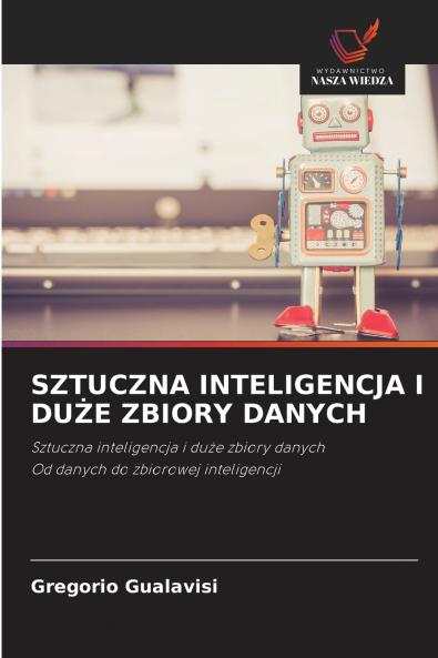 SZTUCZNA INTELIGENCJA I DUŻE ZBIORY DANYCH