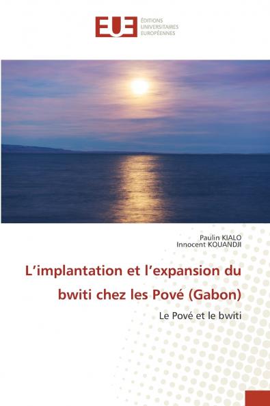 L'implantation et l'expansion du bwiti chez les Pové (Gabon)