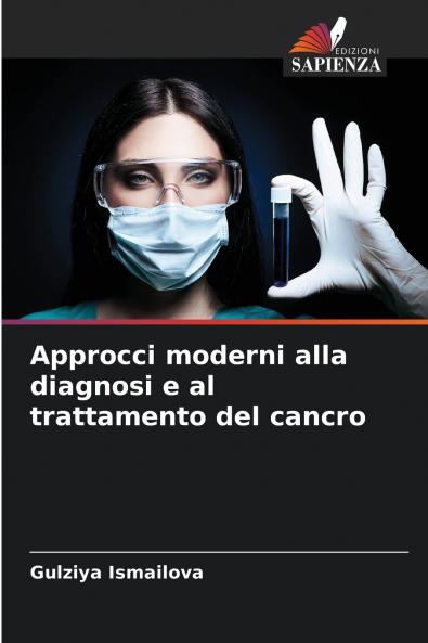 Approcci moderni alla diagnosi e al trattamento del cancro