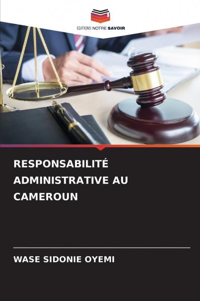 RESPONSABILITÉ ADMINISTRATIVE AU CAMEROUN