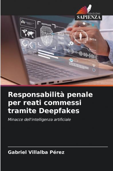 Responsabilità penale per reati commessi tramite Deepfakes
