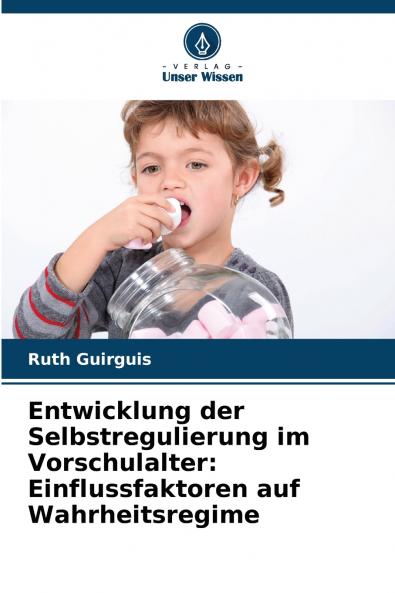 Entwicklung der Selbstregulierung im Vorschulalter